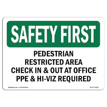 Signmission OSHA, 7" Height, 10" Width, Alum, 10" W, 7" H, Landscape, Pedestrian Restricted Area Check In & Out OS-SF-A-710-L-10686